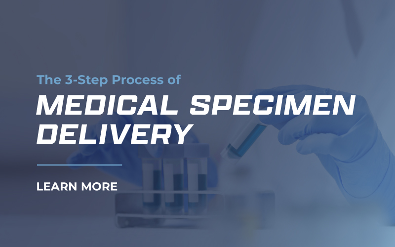 The 3-Step Medical Specimen Delivery Process