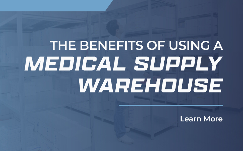 Why Use a Warehouse for Medical Supplies?