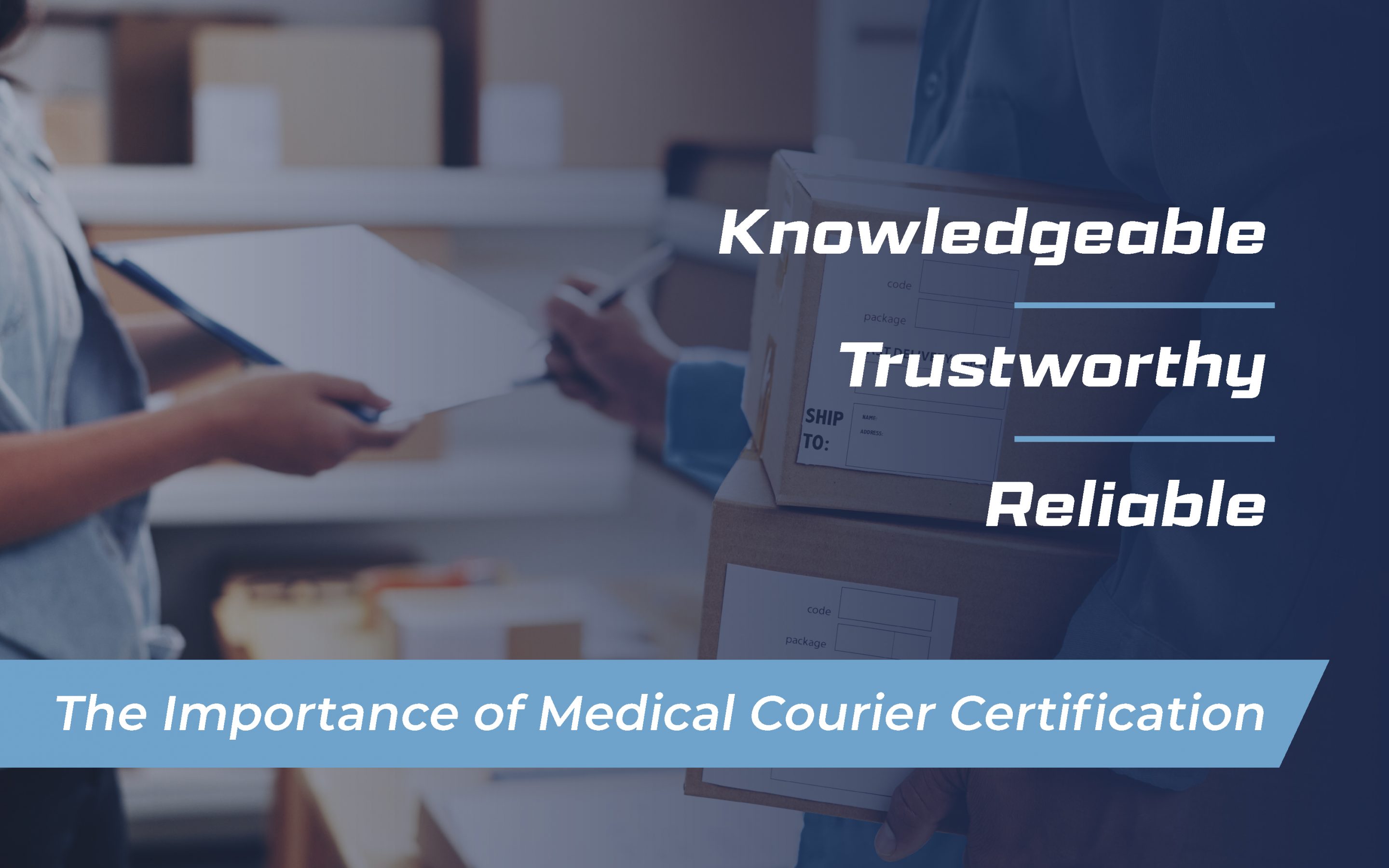 Importance Of Medical Courier Certification 