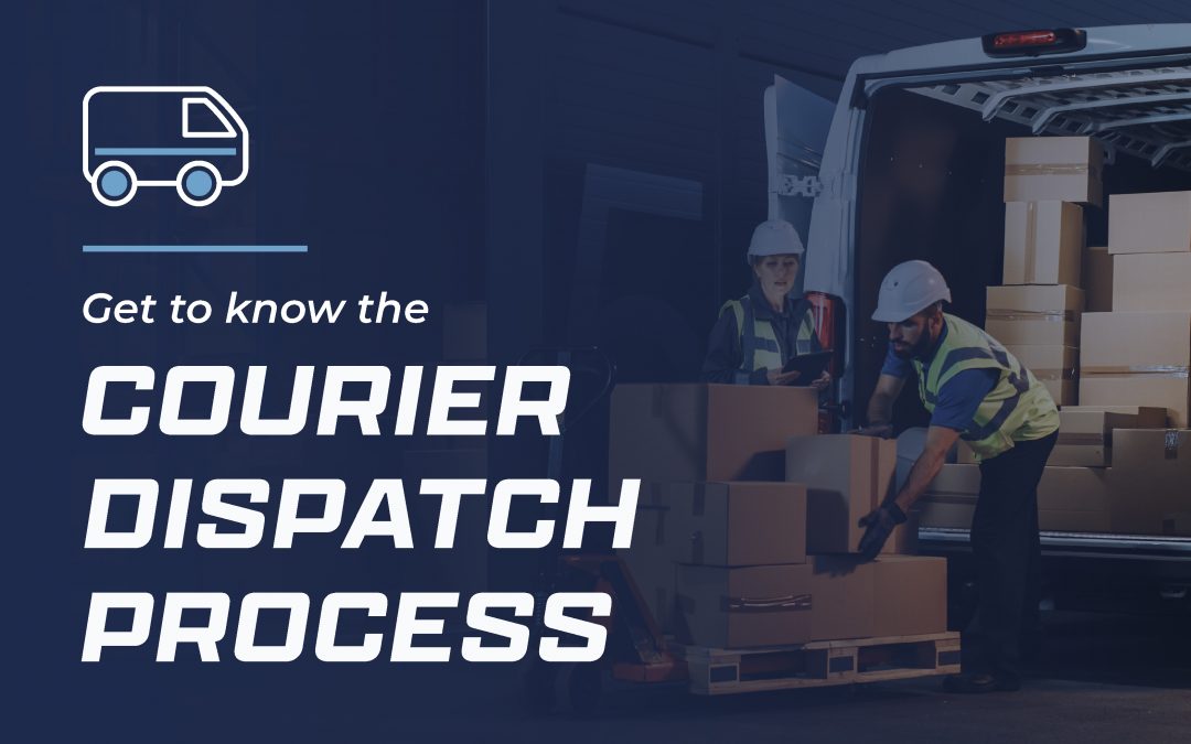 How the Courier Dispatch Process Works