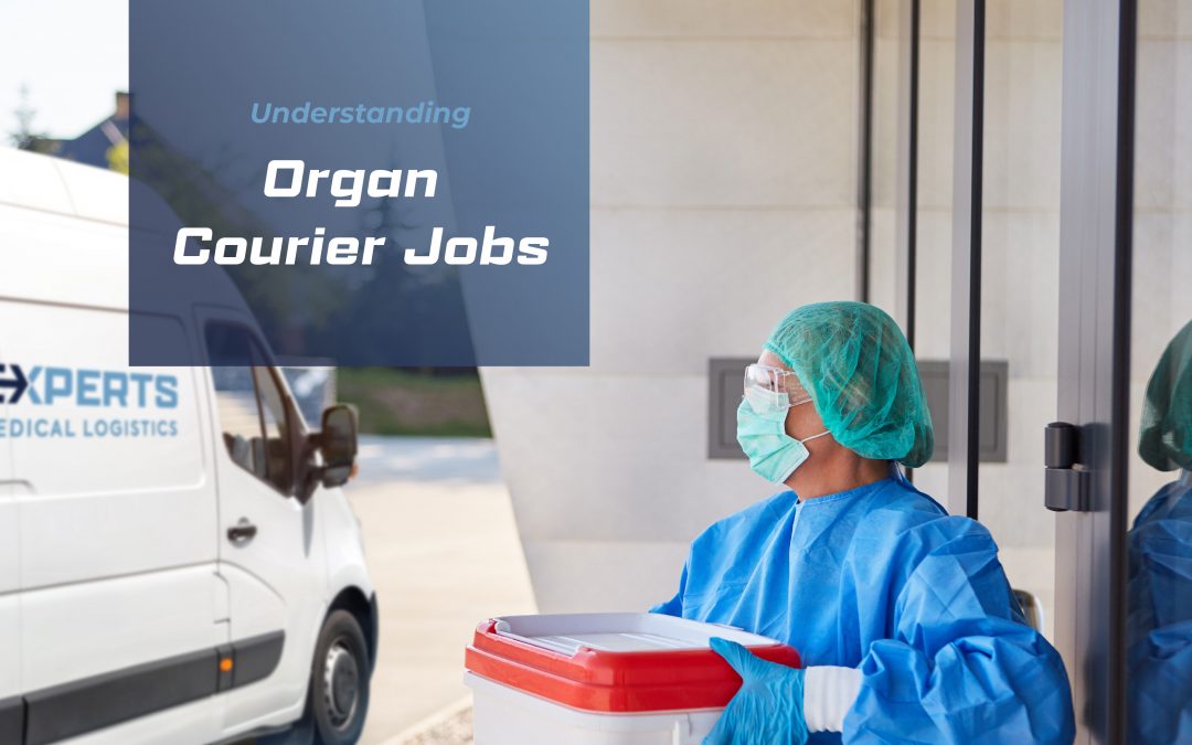 All About Organ Courier Jobs